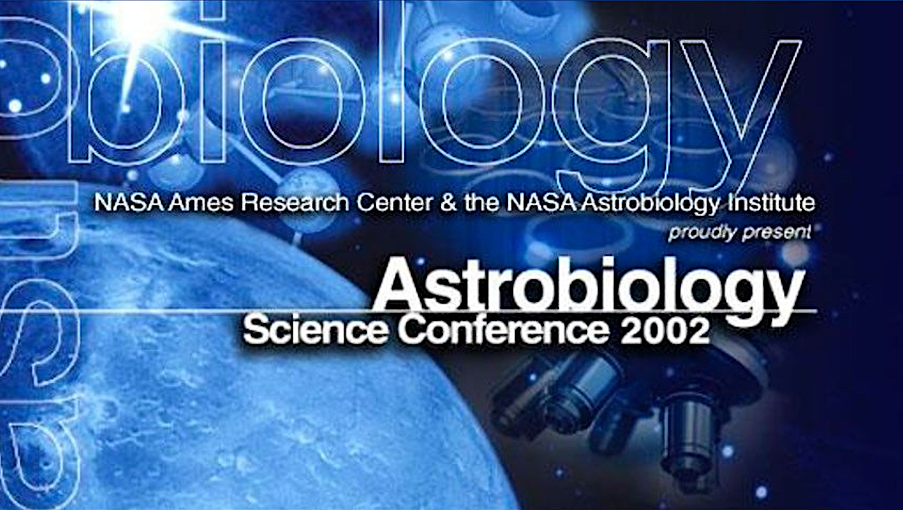 NASA Ames to Host Astrobiology Science Conference 2002