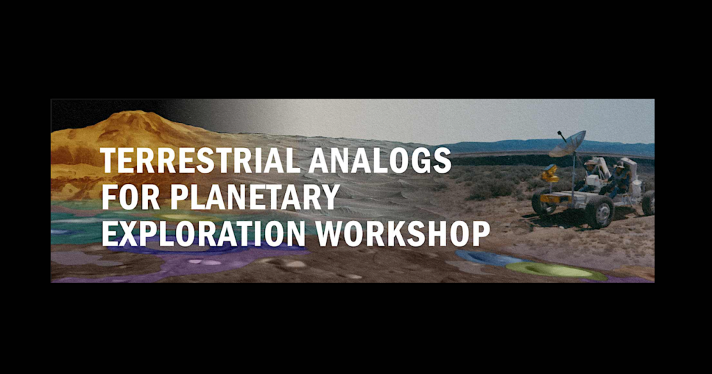 Second Workshop On Terrestrial Analogs For Planetary Exploration