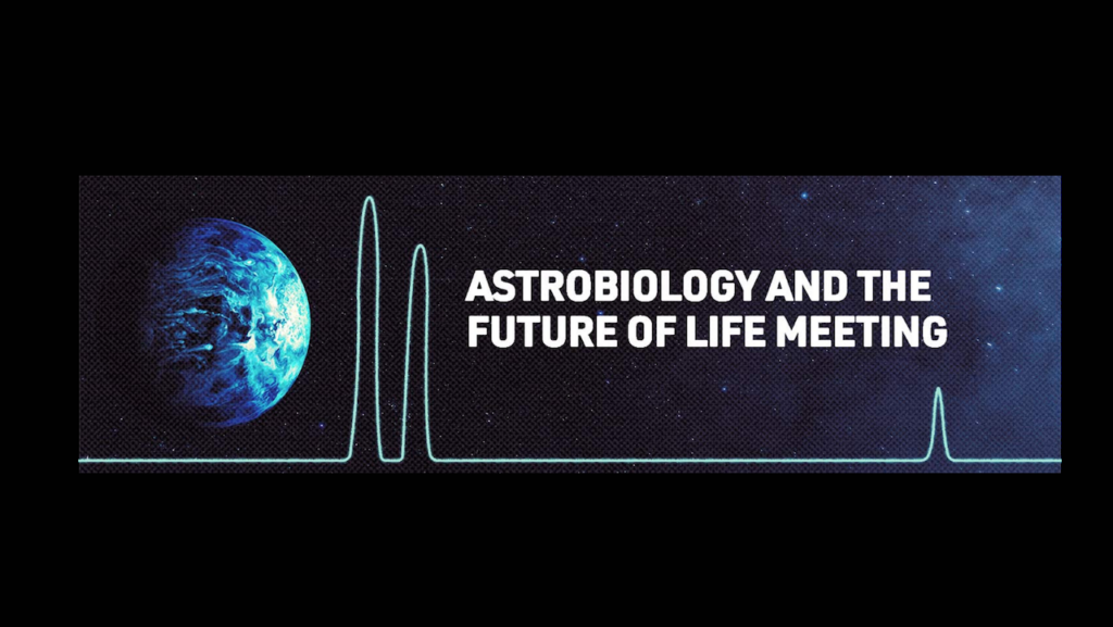Astrobiology And The Future Of Life