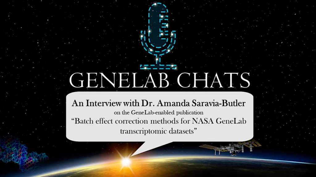 NASA GeneLab Chats With Dr Amanda Saravia-Butler: NASA GeneLab Transcriptomic Datasets