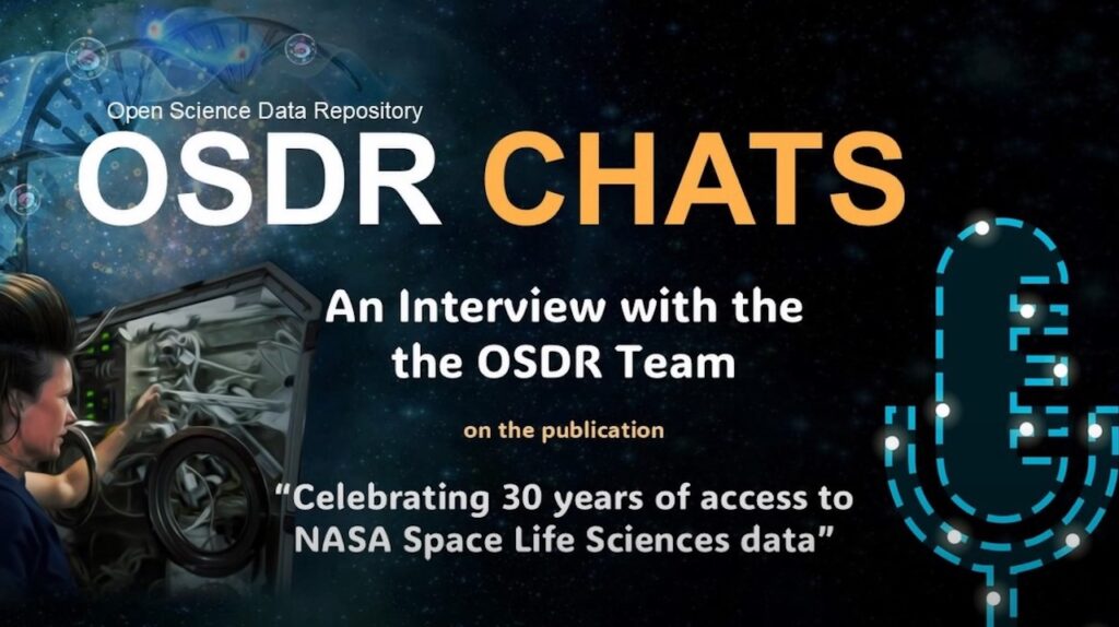 Video: NASA Open Science Data Repository OSDR Chats Featuring Celebration of 30 Years of Open Science